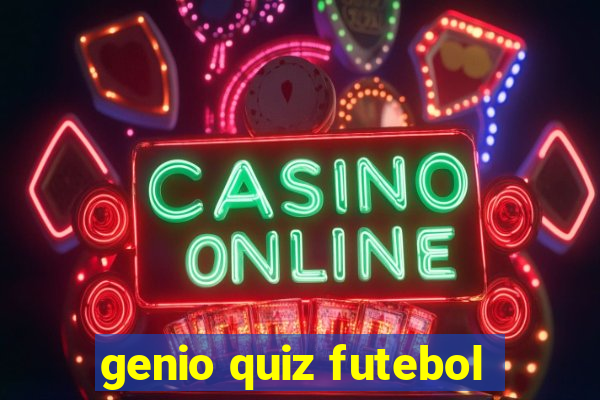 genio quiz futebol